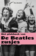 Het plakboek van de Beatles - zusjes - Theo Hendriks