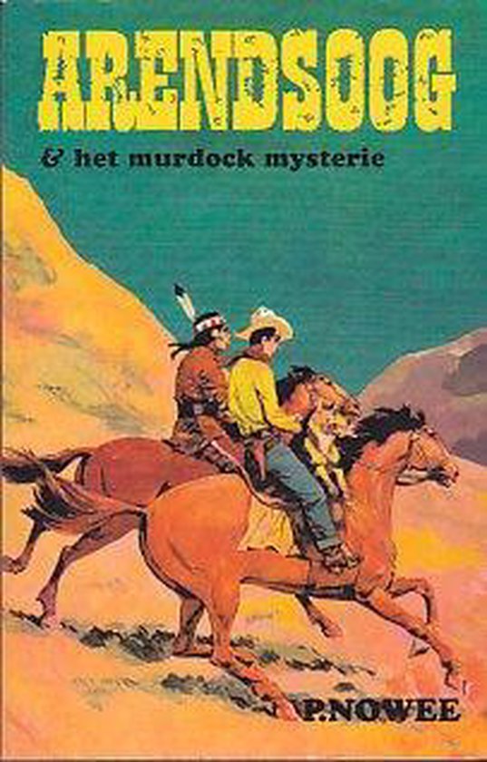 Arendsoog en het Murdock Mysterie - Paul Nowee