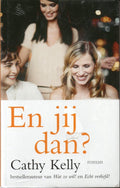 En jij dan? - Cathy Kelly