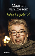 Wat is geluk? - Maarten van Rossem