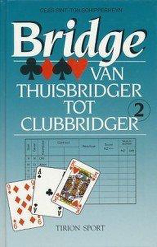 Bridge van thuisbridger tot clubbridger - Cees Sint