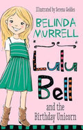 Lulu Bell and the Birthday Unicorn - Belinda Murrell, Serena Geddes