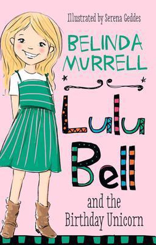 Lulu Bell and the Birthday Unicorn - Belinda Murrell, Serena Geddes