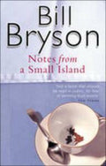 Notes From A Small Island - Bill Bryson