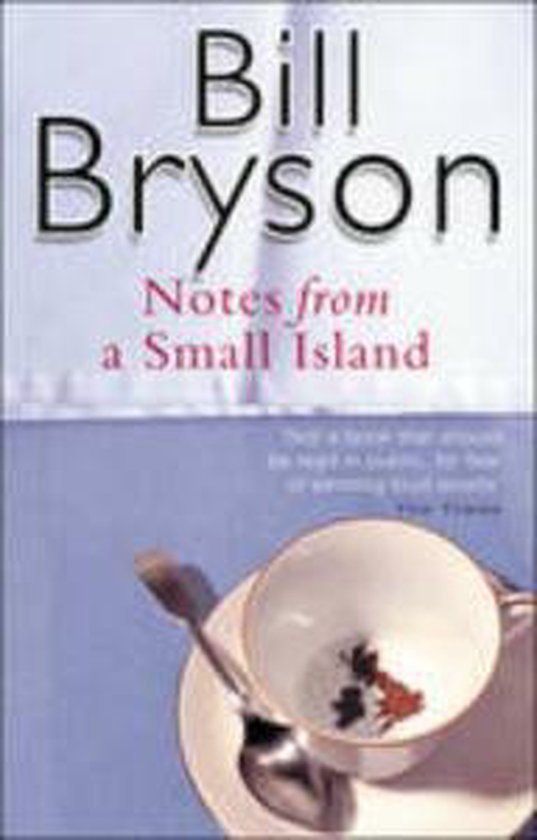 Notes From A Small Island - Bill Bryson