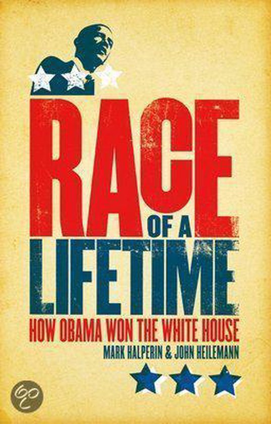 Race of a Lifetime - Mark Halperin, John Heilemann