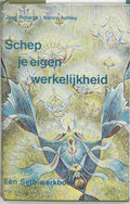 Schep Je Eigen Werkelijkheid - Jane Roberts, Nancy Ashley