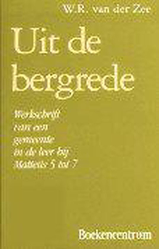 UIT DE BERGREDE - Zee W.R. van der