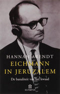 Eichmann In Jeruzalem - Hannah Arendt
