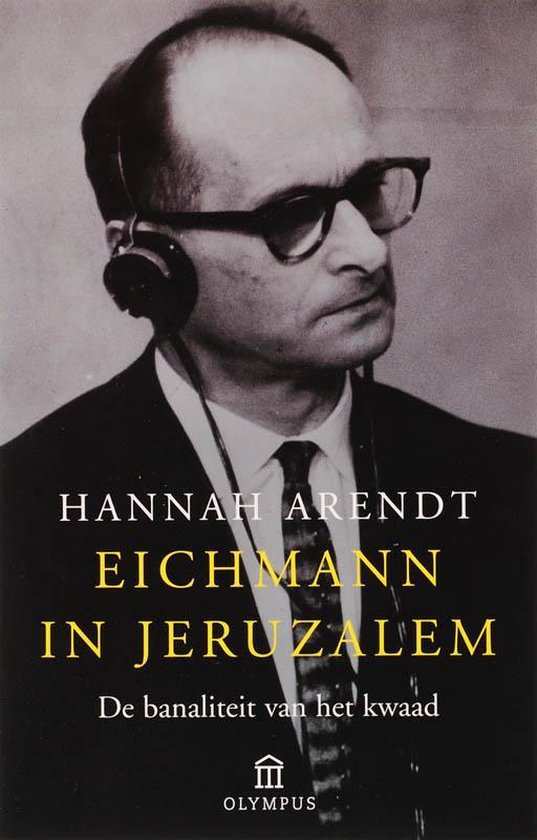Eichmann In Jeruzalem - Hannah Arendt