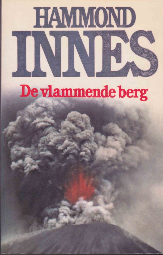 De vlammende berg - Hamond Innes - Hamond Innes, Els Veegens - Latorf