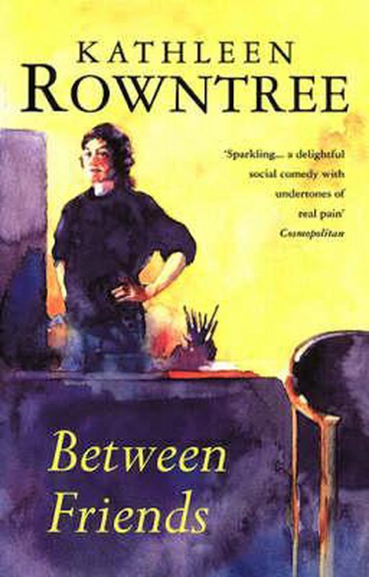 Between Friends - Kathleen Rowntree, Patricia Gallimore