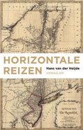 Horizontale Reizen - Hans van der Heijde, Max Bruinsma
