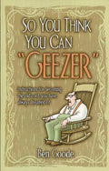 So You Think You Can Geezer - Ben Goode