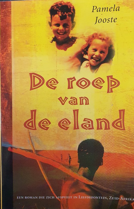 De roep van de eland - Pamela Jooste