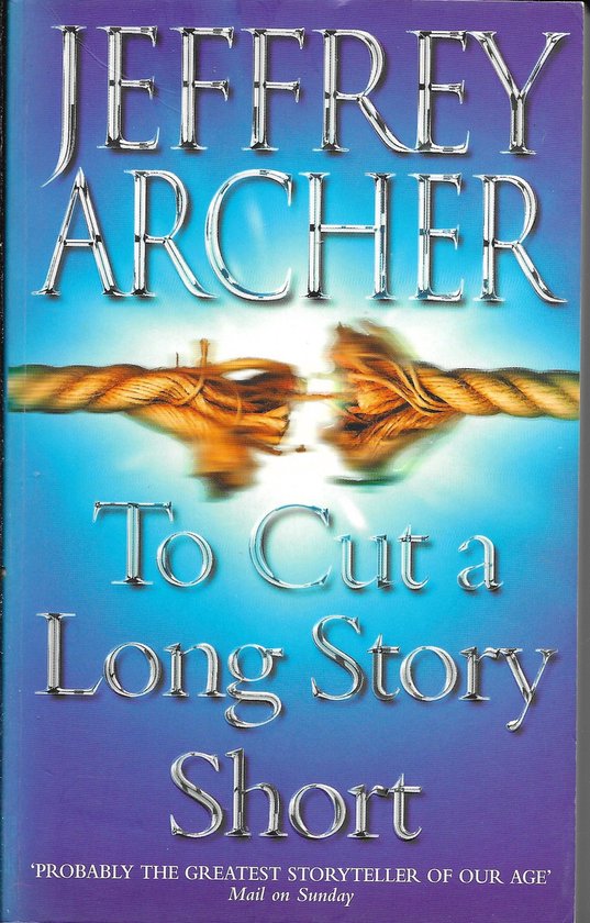 To Cut a Long Story Short - Jeffrey Archer