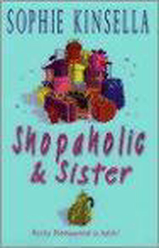 SHOPAHOLIC & SISTER - Sophie Kinsella, Marieke Heimburger