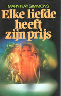Elke liefde heeft zyn prys - Mary Kay Simmons