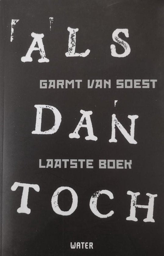 ALS dan toch boek II - Garmt van Soest