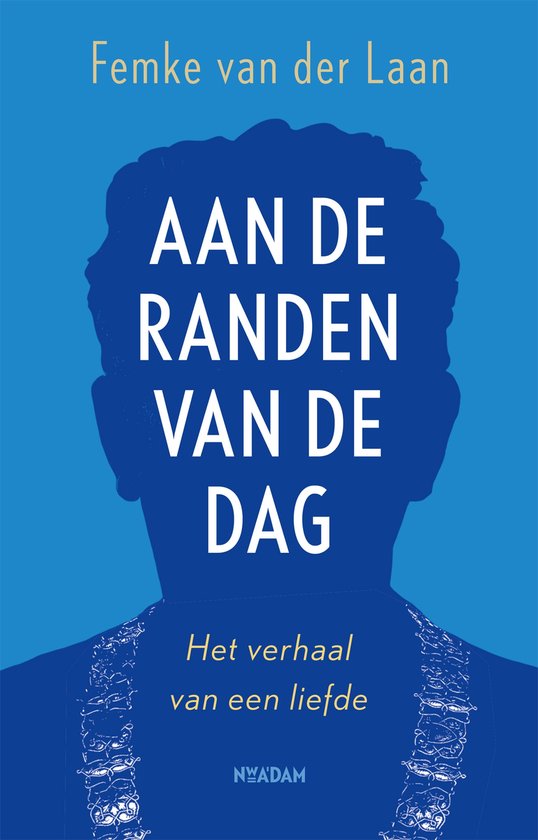 Aan de randen van de dag - Femke van der Laan