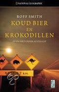 Koud bier en krokodillen - Roff Smith