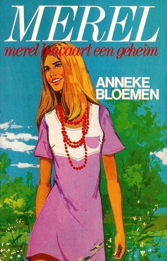 Merel bewaart een geheim - Anneke Bloemen