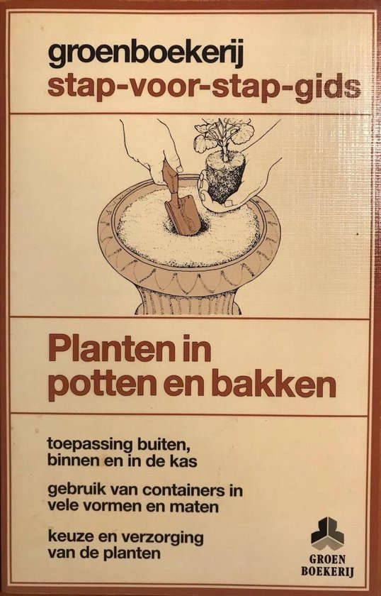 Planten in potten en bakken - Ray Waite, B.J. Galjaard