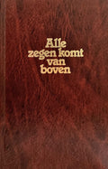 Alle zegen komt van boven - Neil Boyd, Otto Verveen