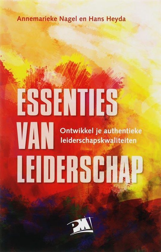 PM - reeks - Essenties van leiderschap - A. Nagel, H. Heyda