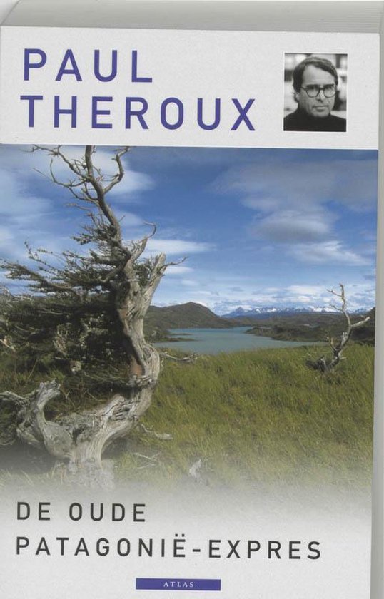 De oude Patagonie - express - Paul Theroux