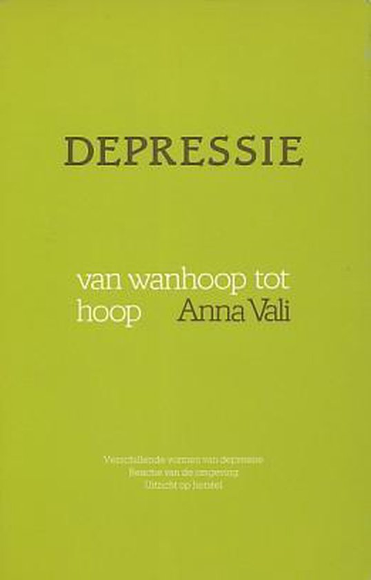 Depressie - van wanhoop tot hoop - Vali, Anna