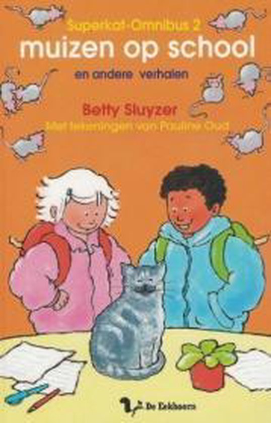 Superkat Omnibus 2 - Muizen op school en andere verhalen - Betty Sluyzer