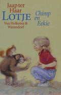 Lotje chimp en eekie | Rien Poortvliet - Jaap ter Haar, Rien Poortvliet
