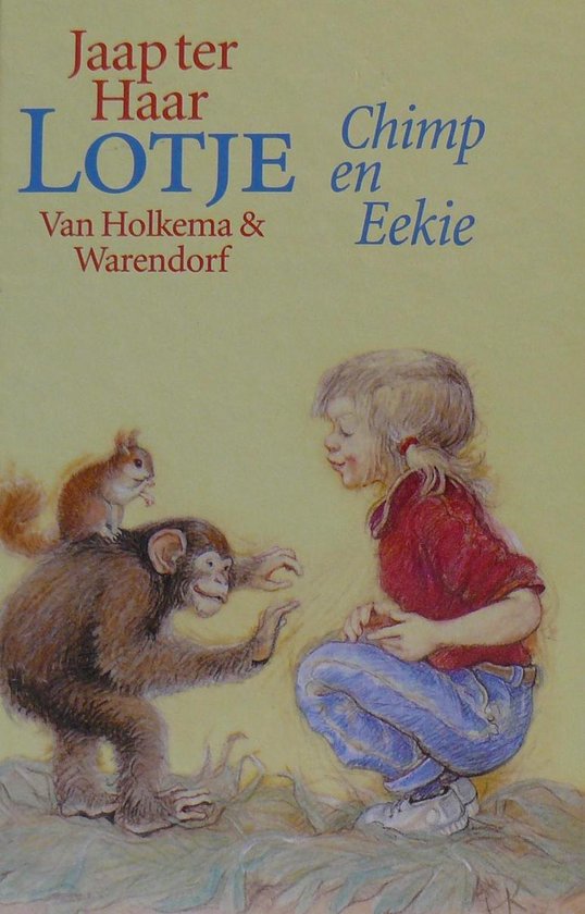 Lotje chimp en eekie | Rien Poortvliet - Jaap ter Haar, Rien Poortvliet