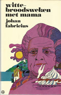 Wittebroodsweken met mama - Johan Fabricius