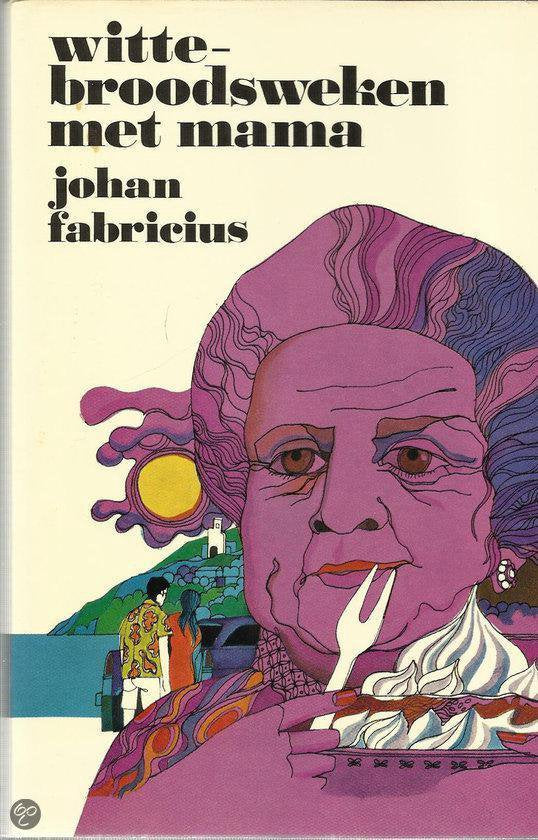 Wittebroodsweken met mama - Johan Fabricius