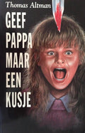 Geef pappa maar een kusje - Thomas Altman