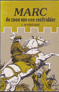 Marc de zoon van een roofridder 2 : Op kruistocht - G. Van Essen