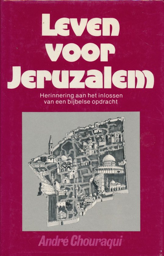 Leven voor jeruzalem - Andre Chouraqui, R. Koneck