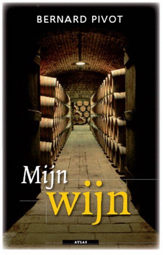 Mijn Wijn - Bernard Pivot