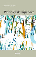Poëziefonds OPEN - Waar leg ik mijn hart - Wendela de Vos