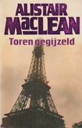 Toren gegijzeld - Alistair Maclean