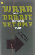 Waar Draait Het Om Als Je Christen Bent - T. Radcliffe