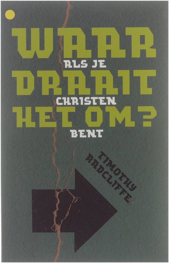 Waar Draait Het Om Als Je Christen Bent - T. Radcliffe