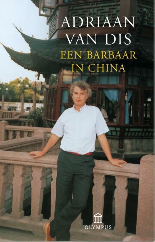 Een barbaar in China - Adriaan van Dis