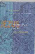 Jezus: nalatenschap van het christendom - H.M. Kuitert