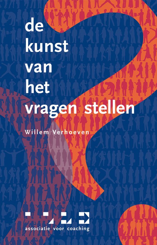 De kunst van het vragen stellen - Willem Verhoeven