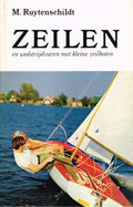 Zeilen en wedstrijdvaren met kleine zeilboten - M. Ruytenschildt
