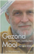 Gezond Van Binnen Van Buiten Mooi - Jo Wyckmans, J. Wyckmans