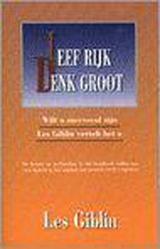 Leef Rijk Denk Groot - L. Giblin
